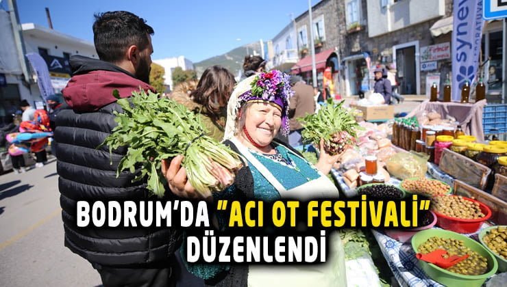 Bodrum’da “Acı Ot Festivali” düzenlendi