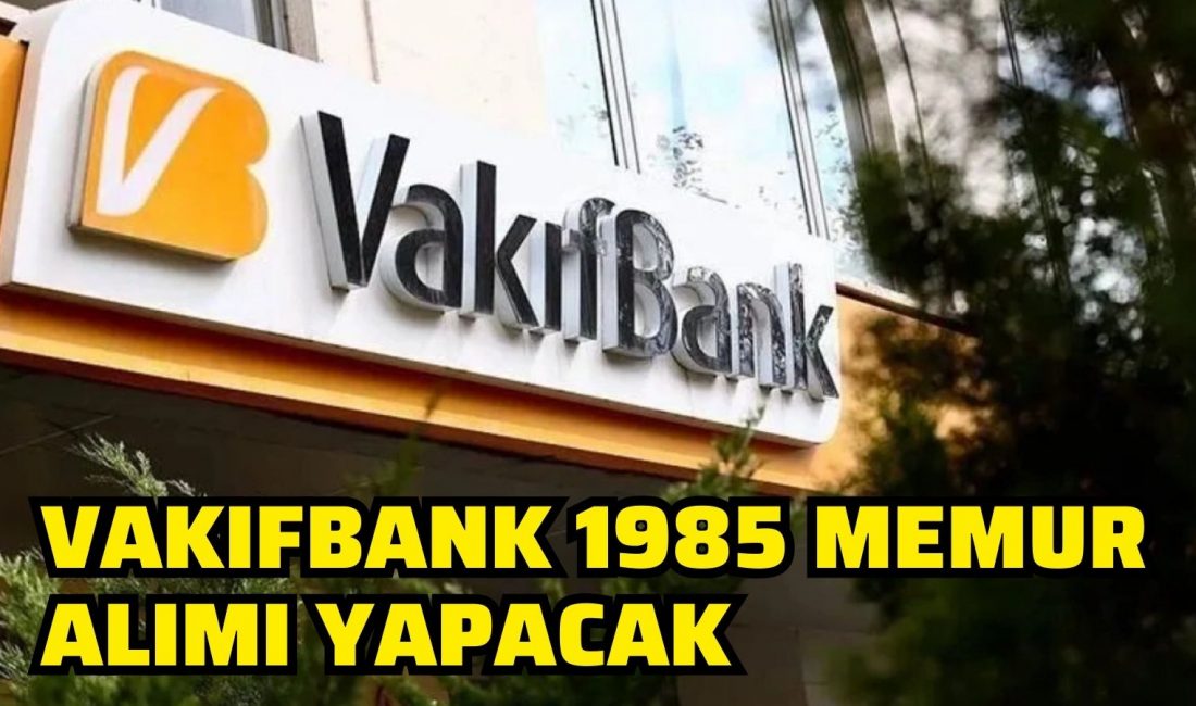 VakıfBank, 1985 memur alımı