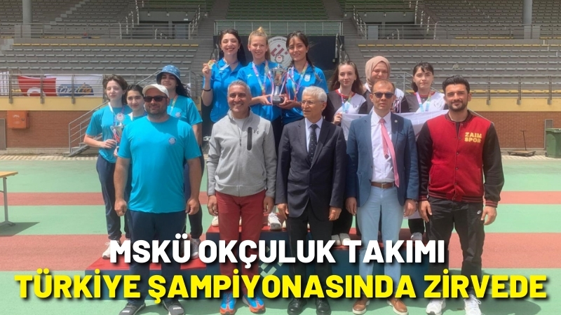 MSKÜ okçuluk takımı Türkiye şampiyonasında zirvede