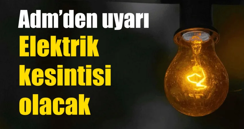 Adm’den uyarı: Elektrik kesintisi olacak ADM tarafından Muğla Ula İlçesinde bir mahallede bugün elektrik kesintisi