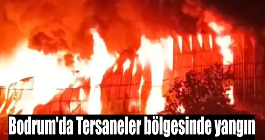 Muğla’nın Bodrum ilçesinde bir yat atölyesinde çıkan büyük yangın, ekiplerin