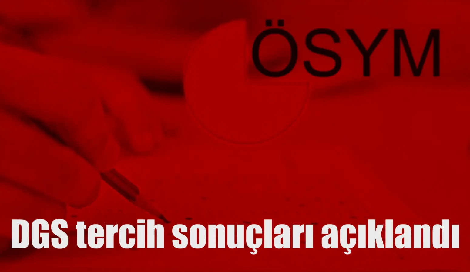 Dikey Geçiş Sınavı (DGS) tercih işlemlerini 18-24 tarihleri arasında sisteme