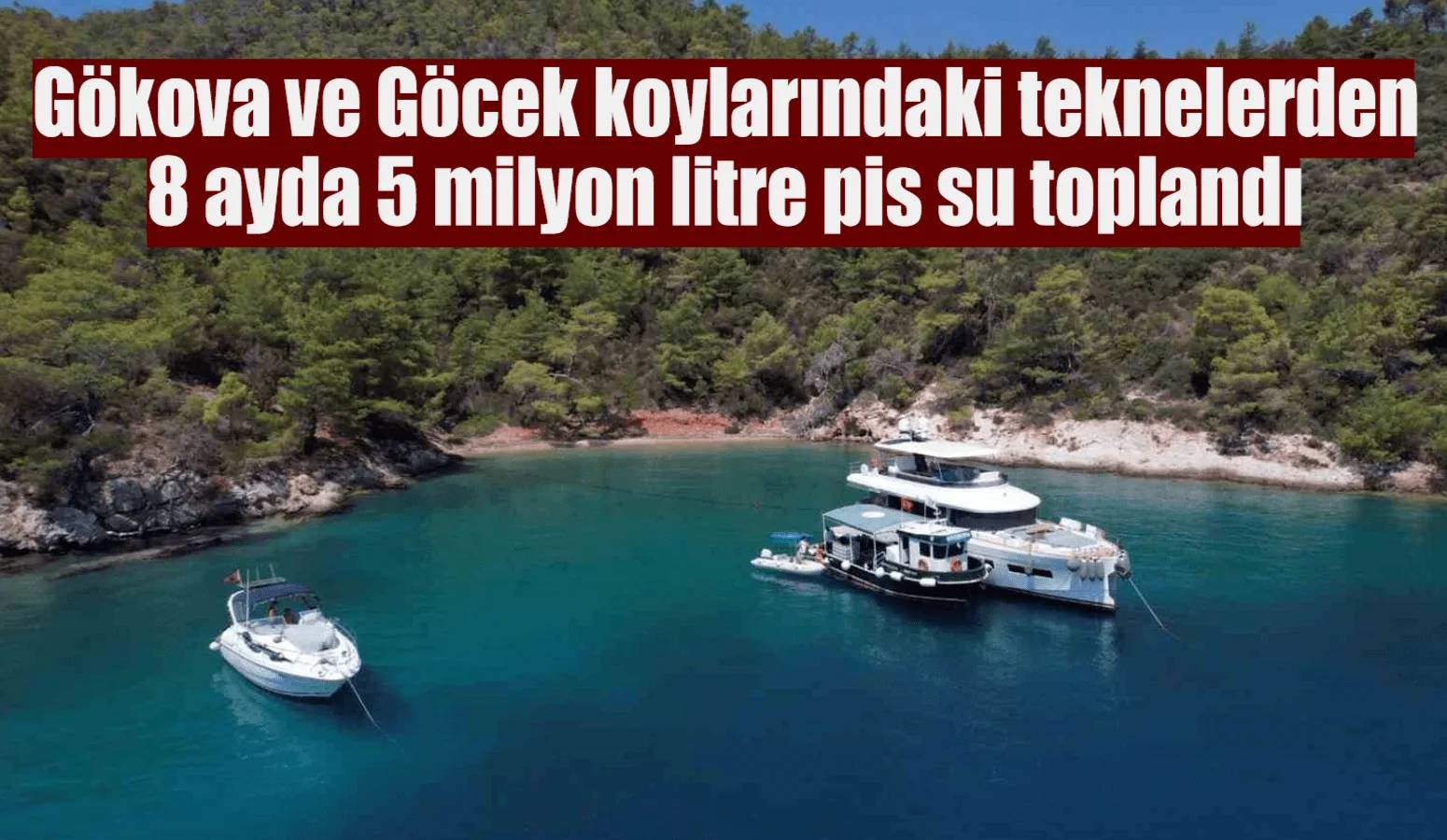 Muğla Büyükşehir Belediyesi 8 adet atık alım teknesiyle Gökova Körfezi