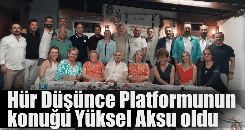 Muğla Hür Düşünce Platformu, aylık olağan toplantısını yaptı. Toplantının bu