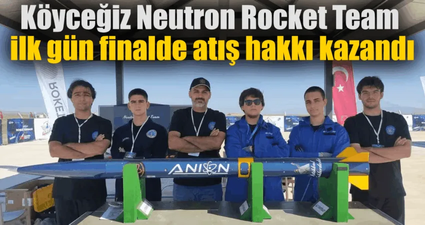 Köyceğiz Neutron Rocket Team ilk gün finalde atış hakkı kazandı Muğla’nın Köyceğiz ilçesinde kurulan Neutron Rocket Team Teknofest 2024 Türkiye