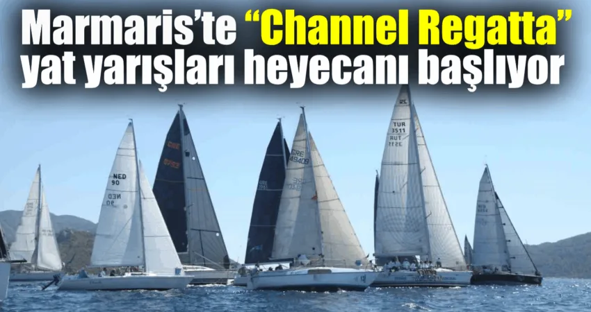 Ege Denizi’nin iki yakasındaki denizcileri bir araya getiren geleneksel “Channel