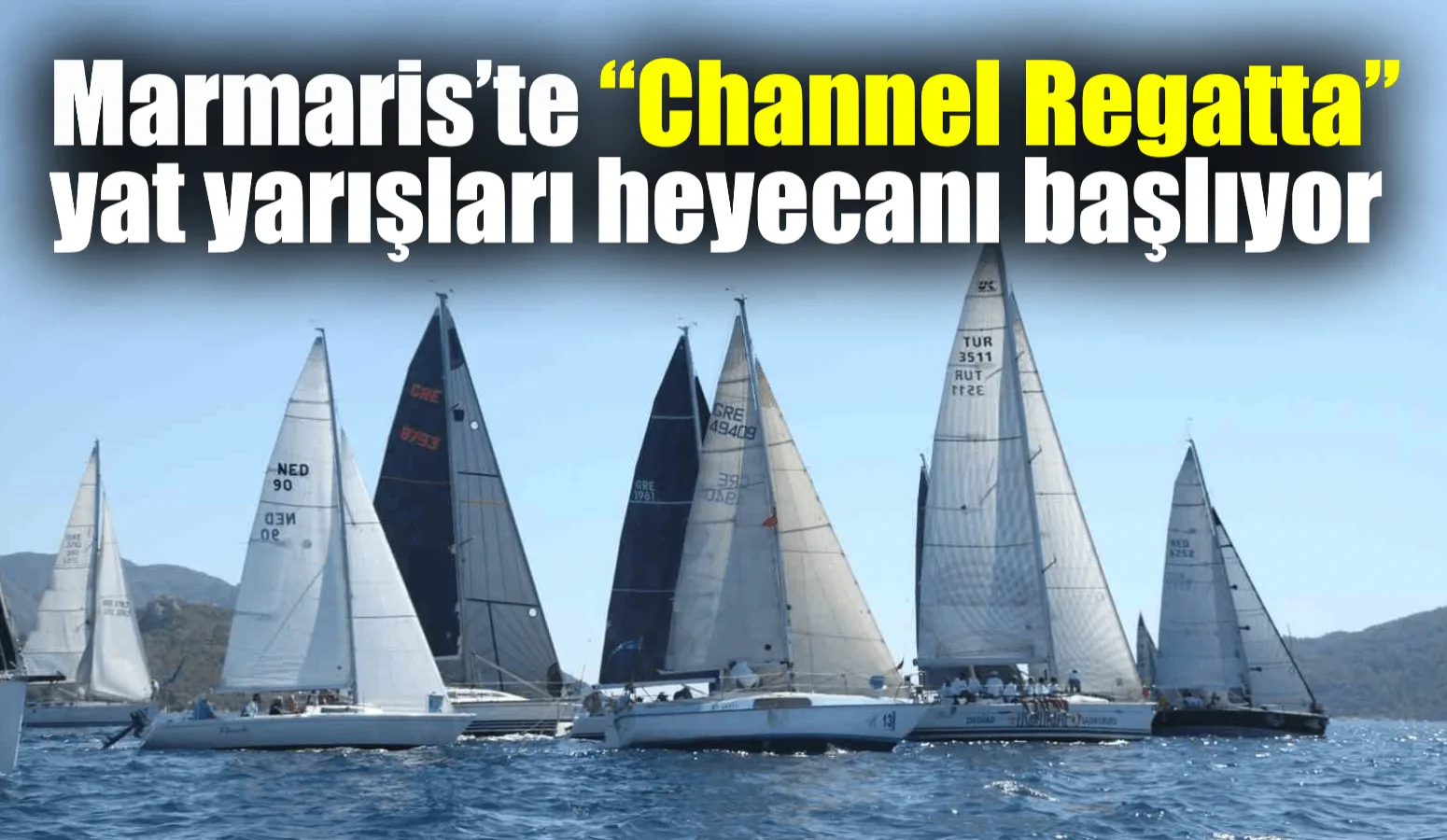 Ege Denizi’nin iki yakasındaki denizcileri bir araya getiren geleneksel “Channel