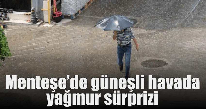 Meteoroloji Genel Müdürlüğü’nün Muğla’nın iç kesimleri için yaptığı gök gürültülü