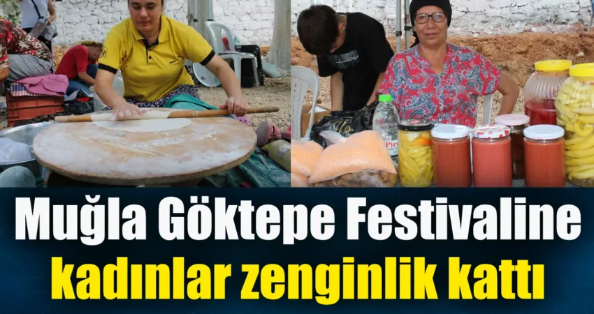 Muğla’nın Menteşe ilçesi Göktepe Mahallesi’nde bu yıl 10’uncusu düzenlenen Kültür