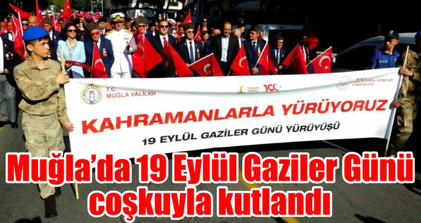 Muğla’nın Menteşe ilçesinde 19 Eylül Gaziler Günü dolayısıyla düzenlenen yürüyüş