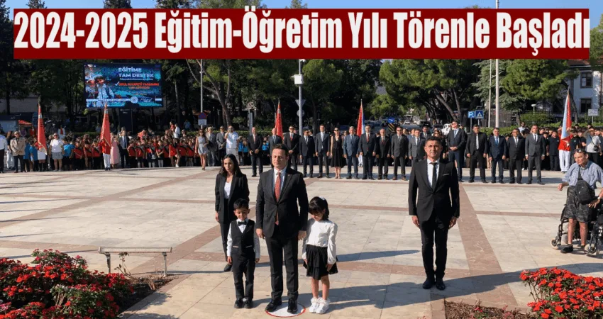 Muğla’da 2024-2025 Eğitim-Öğretim Yılı Törenle Başladı 2024-2025 eğitim öğretim dönemi, Muğla Menteşe İlçesi’nde coşkulu bir törenle