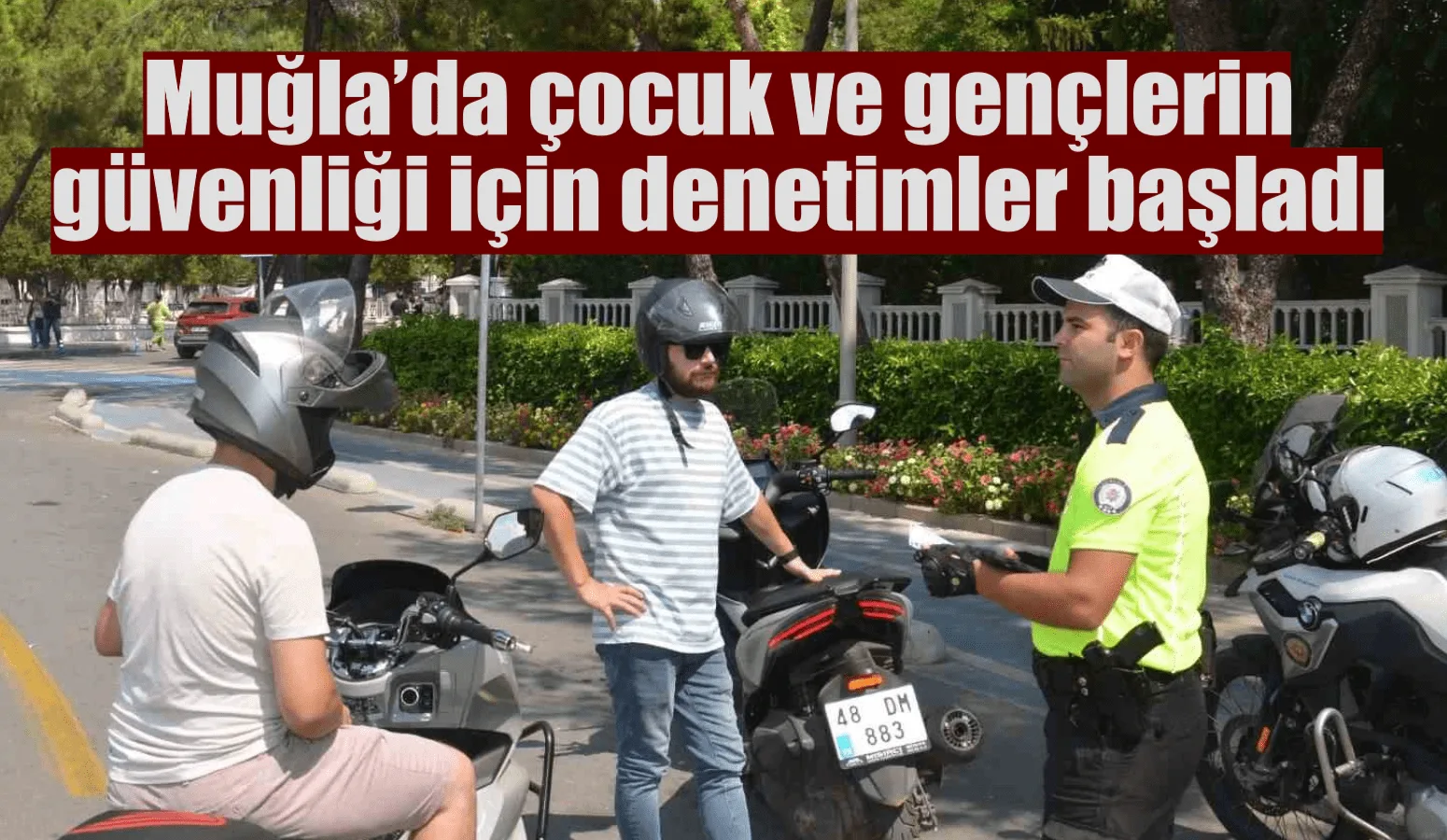 Çocuk ve gençlerin güvenliğini sağlamak amacıyla Türkiye genelinde olduğu gibi