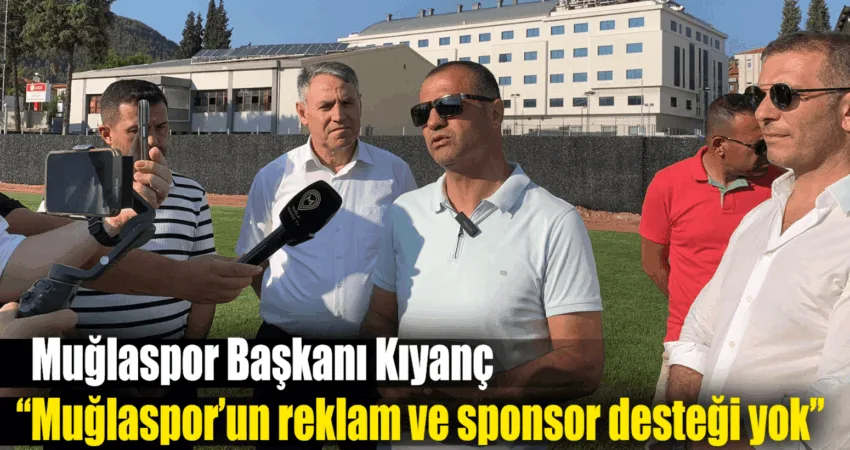Muğlaspor Başkanı Kıyanç “Muğlaspor’un reklam ve sponsor desteği yok” Muğla Atatük Stadyumu projesi devam ederken Muğlaspor, kendi sahasında oynamak