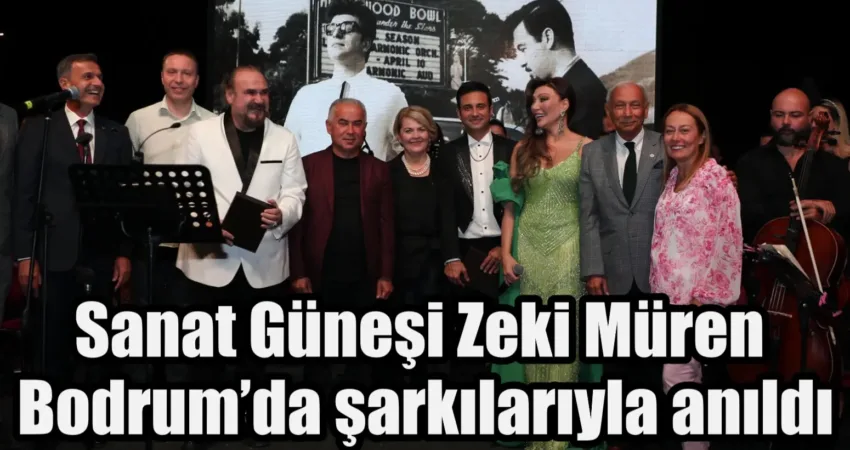 Muğla Büyükşehir Belediyesi’nin destekleriyle Sanat Güneşi Zeki Müren aramızdan ayrılışının