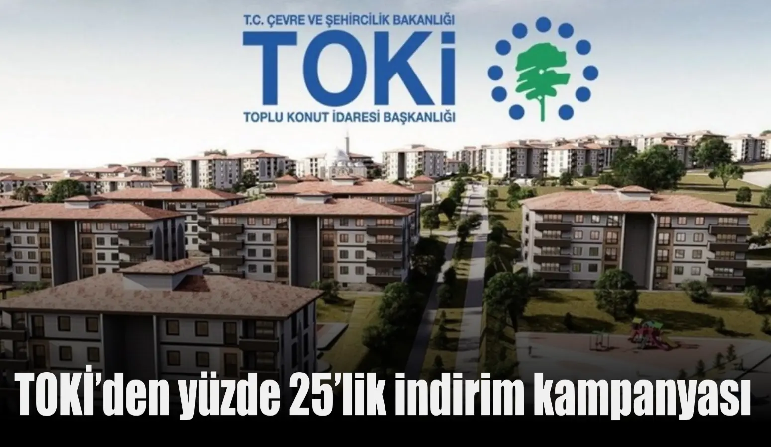 Çevre, Şehircilik ve İklim Değişikliği Bakanlığı Toplu Konut İdaresi Başkanlığı