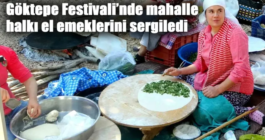 Muğla’nın Menteşe ilçesine bağlı Göktepe Mahallesi, geleneksel hale gelen Göktepe