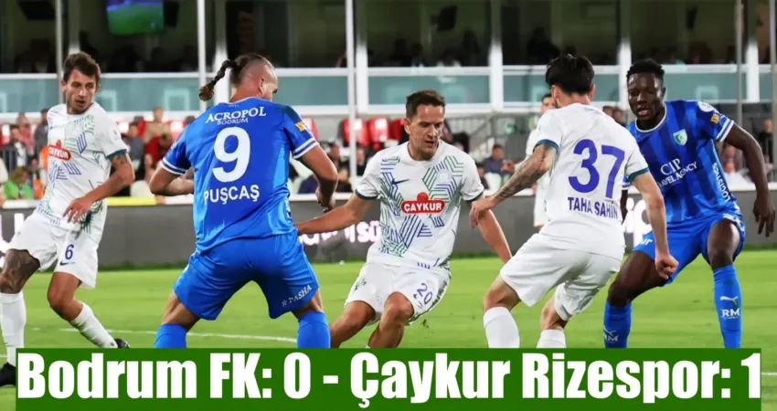 Trendyol Süper Lig: Bodrum FK: 0 – Çaykur Rizespor: 1 Trendyol Süper Lig’in 9. haftasında Bodrum FK, sahasında karşılaştığı Çaykur
