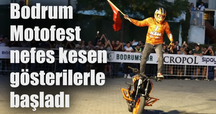 Motosiklet tutkunlarını bir araya getiren ’Uluslararası Bodrum Motofest’ nefes kesen