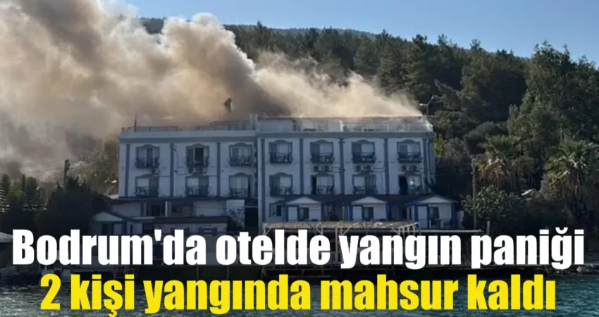 Muğla’nın Bodrum ilçesinde bir butik otelde kaynak yapıldığı esnada yangın