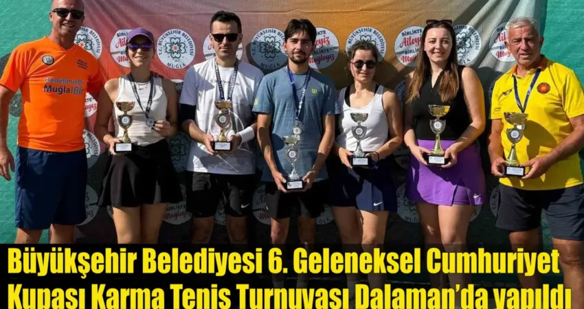 Büyükşehir Belediyesi 6. Geleneksel Cumhuriyet Kupası Karma Tenis Turnuvası Dalaman’da yapıldı Muğla Büyükşehir Belediyesi tarafından bu yıl 6’ncısı düzenlenen Geleneksel Cumhuriyet