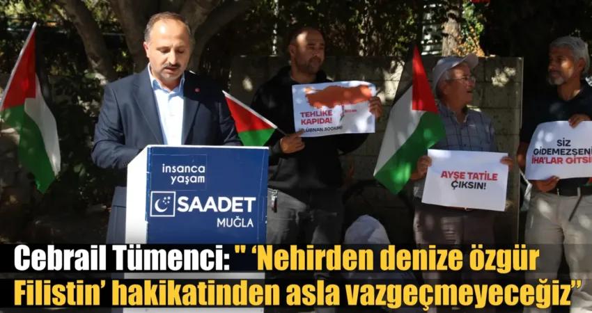 Muğla Saadet Partisi, son bir yıldır Gazze’de yaşanan kriz ve