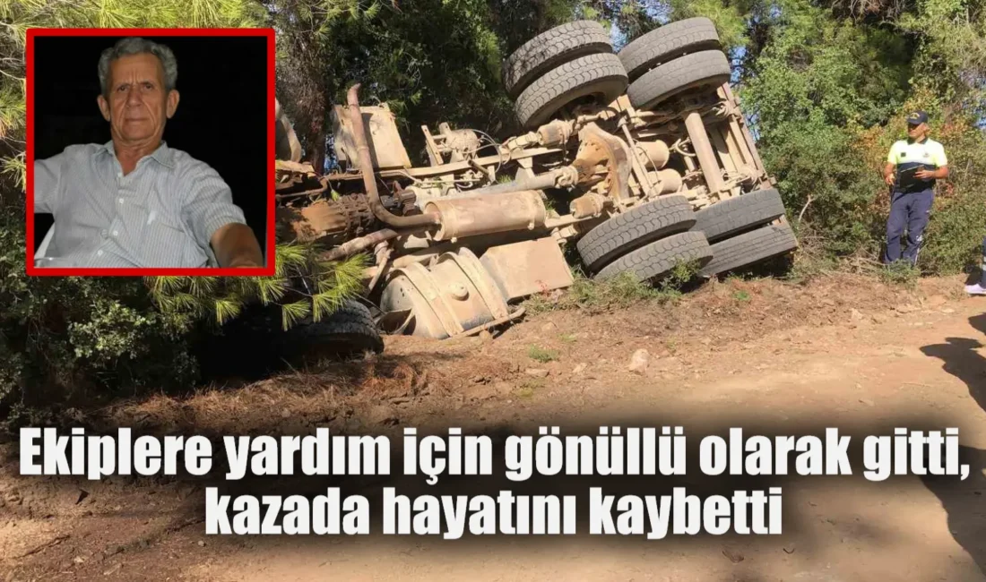 Muğla’nın Datça ilçesinde orman ekiplerinin yol çalışmalarına kendi kamyonuyla gönüllü