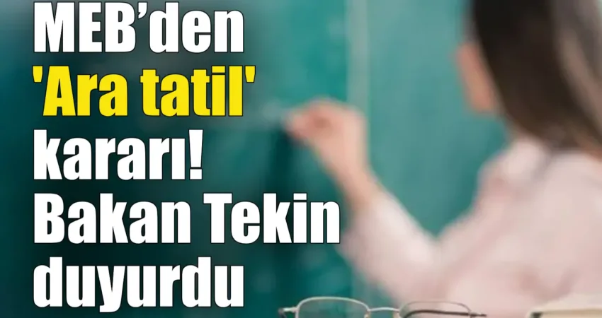 MEB’den ‘Ara tatil’ kararı! Bakan Tekin duyurdu Milli Eğitim Bakanlığı (MEB) öğretmenler için ara tatilde uygulanacak yeni