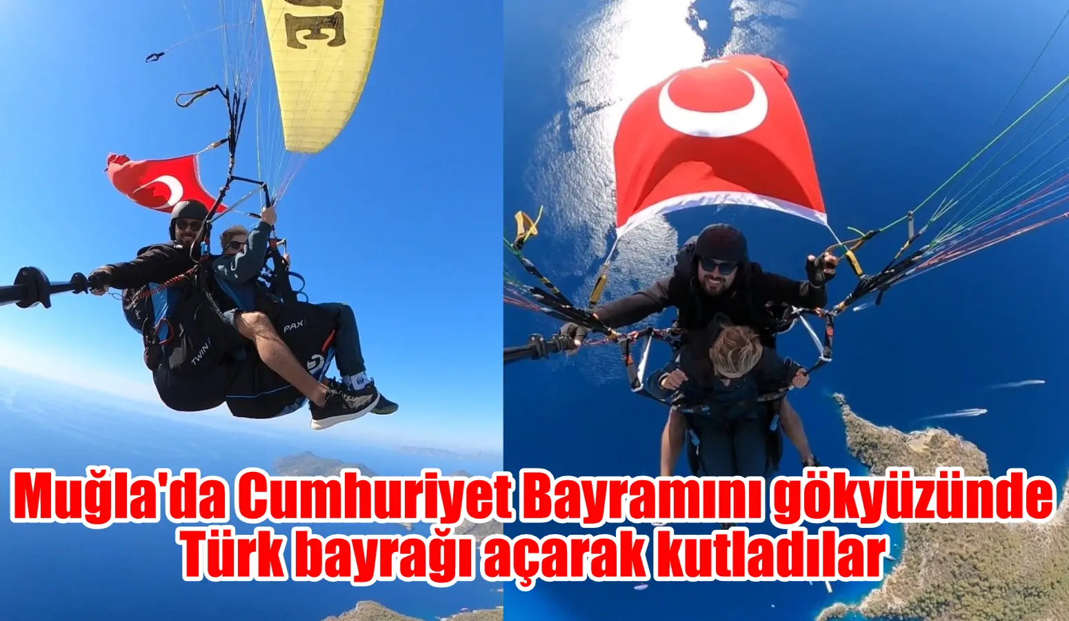 Muğla’nın Fethiye ilçesinde Cumhuriyet Bayramı coşkulu şekilde kutlanırken, tandem yamaç