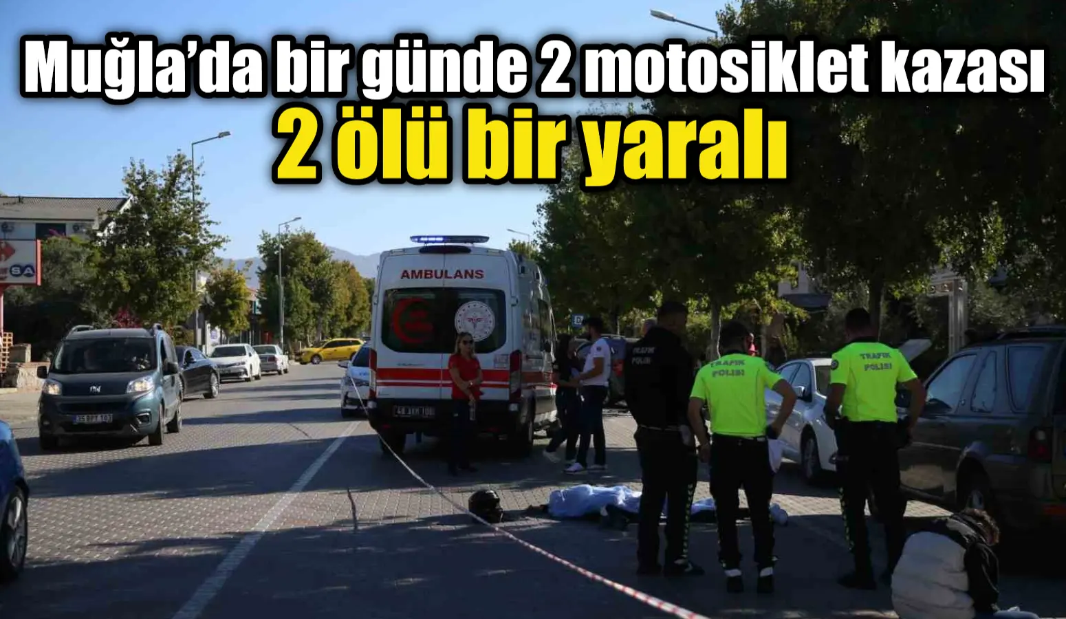 Muğla’nın Fethiye ilçesinde sabah saatlerinde meydana gelen iki ayrı motosiklet