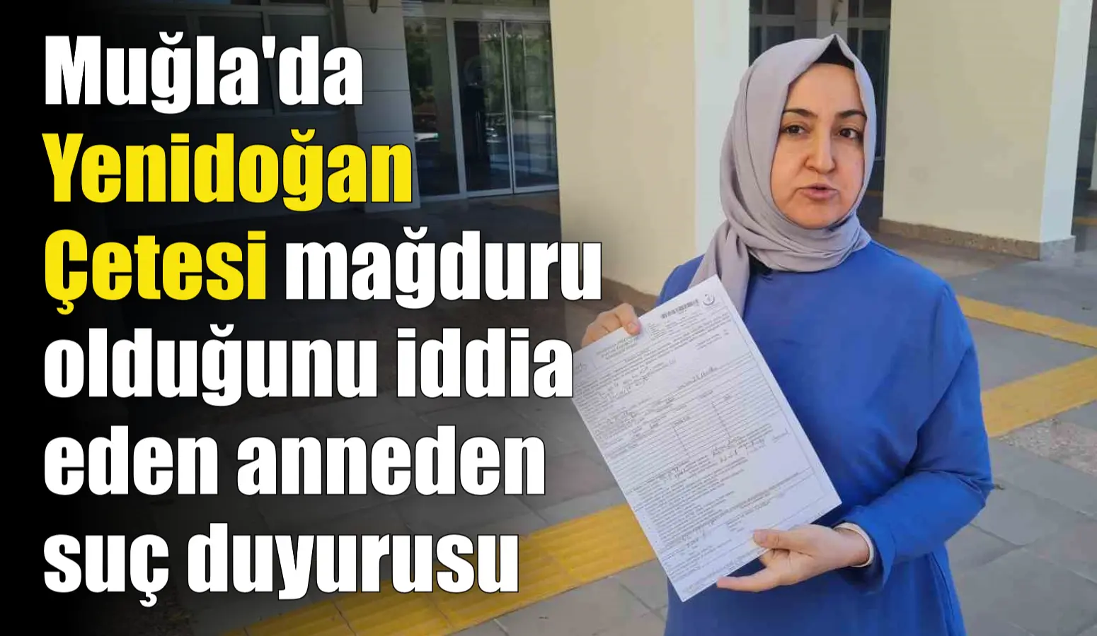 Muğla’nın Bodrum ilçesinde yaşayan bir kadın, yenidoğan çetesinin mağduru olduğunu