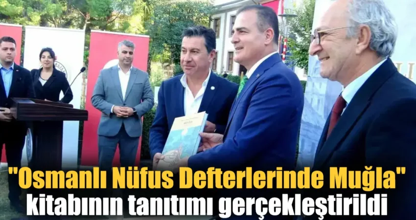 Muğla Valiliği koordinesinde hazırlanan ve tamamı bilimsel verilere ve Osmanlıca