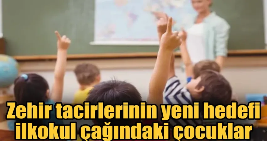 Zehir tacirlerinin yeni hedefi ilkokul çağındaki çocuklar Türkiye’de uyuşturucu üretiminin ve satışının önü alınamazken, nesillerimize musallat olan