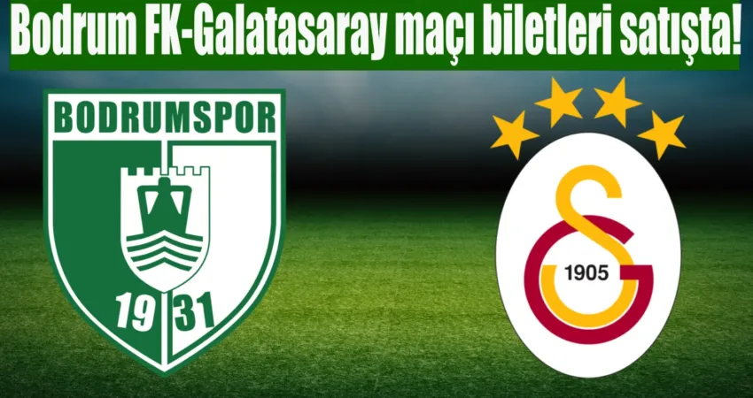 Bodrum FK-Galatasaray maçı biletleri satışta! Sipay Bodrum FK-Galatasaray maçının biletleri satışa sunuldu. 23 Kasım’daki karşılaşma