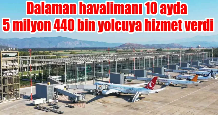 Dalaman havalimanı 10 ayda 5 milyon 440 bin yolcuya hizmet verdi Devlet Hava Meydanları İşletmesinden yapılan açıklamada, Dalaman Havalimanında Ekim ayında