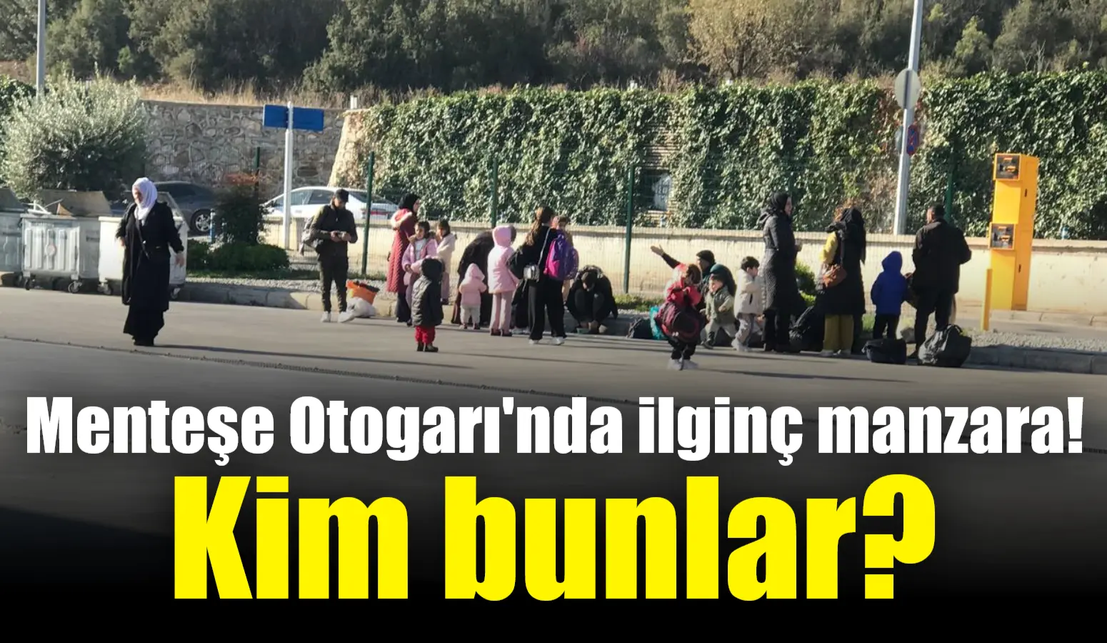 Menteşe Otogarında, yabancı uyruklu bir grubun polis ve zabıta kontrolü