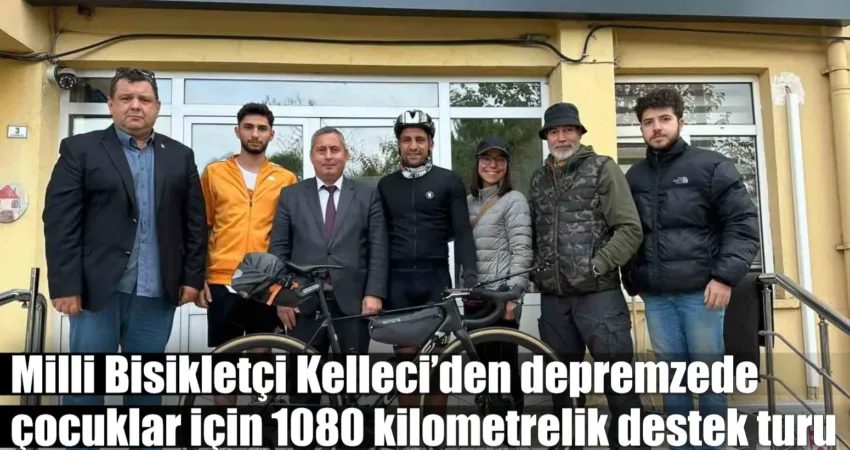 Milli Bisikletçi Kelleci’den depremzede çocuklar için 1080 kilometrelik destek turu Türkiye MTB Dağ Bisikleti Şampiyonu ve milli bisikletçi Kadir Kelleci,
