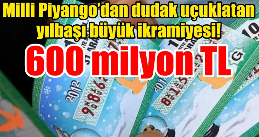 Milli Piyango’dan dudak uçuklatan yılbaşı büyük ikramiyesi! 600 milyon TL Milli Piyango 2025 Yılbaşı Çekilişi için heyecan dorukta. Büyük ikramiye