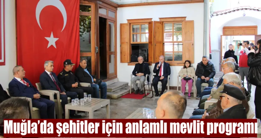 Muğla Şehit Aileleri Yardımlaşma ve Dayanışma Derneği tarafından düzenlenen mevlit