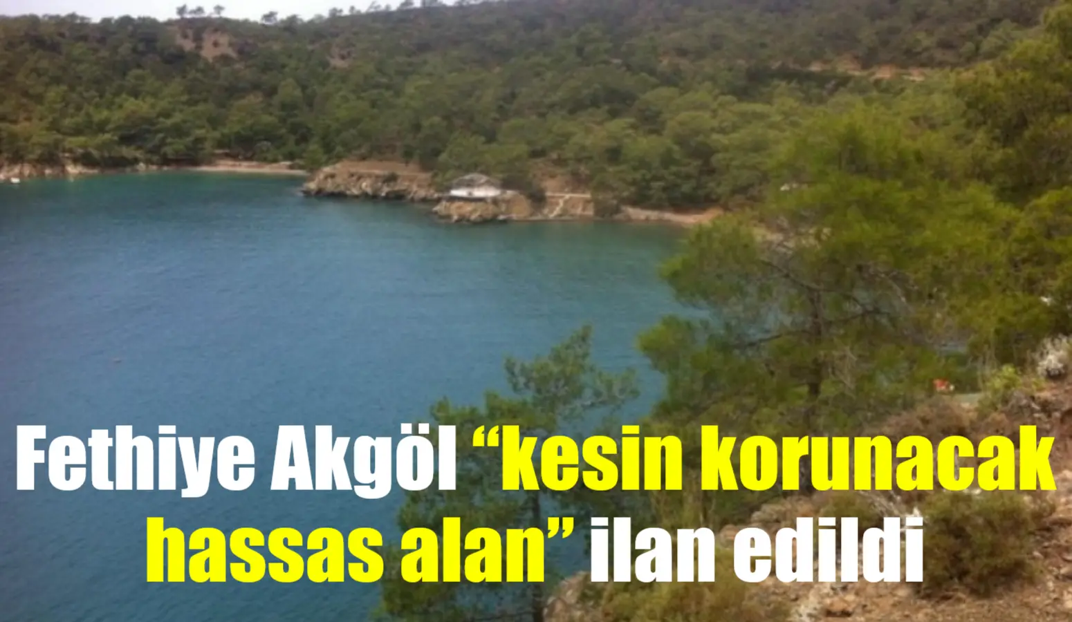 Akgöl Doğal Sit Alanı, Cumhurbaşkanlığı kararıyla "Kesin Korunacak Hassas Alan"