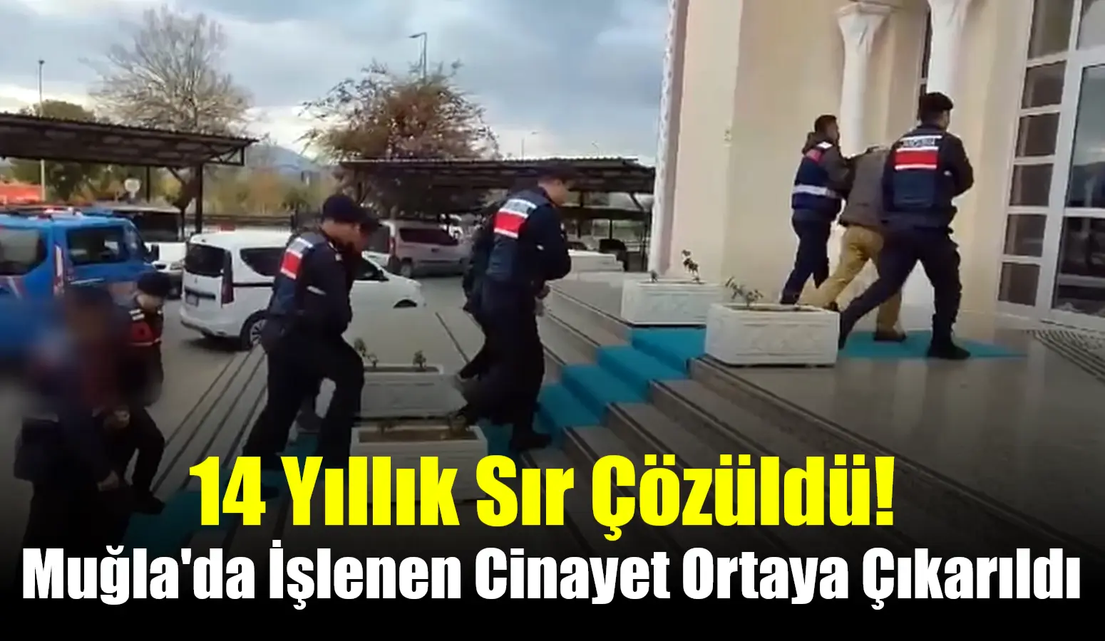 Fethiye’de 14 yıl önce işlenen cinayet, jandarmanın titiz çalışmasıyla aydınlatıldı.