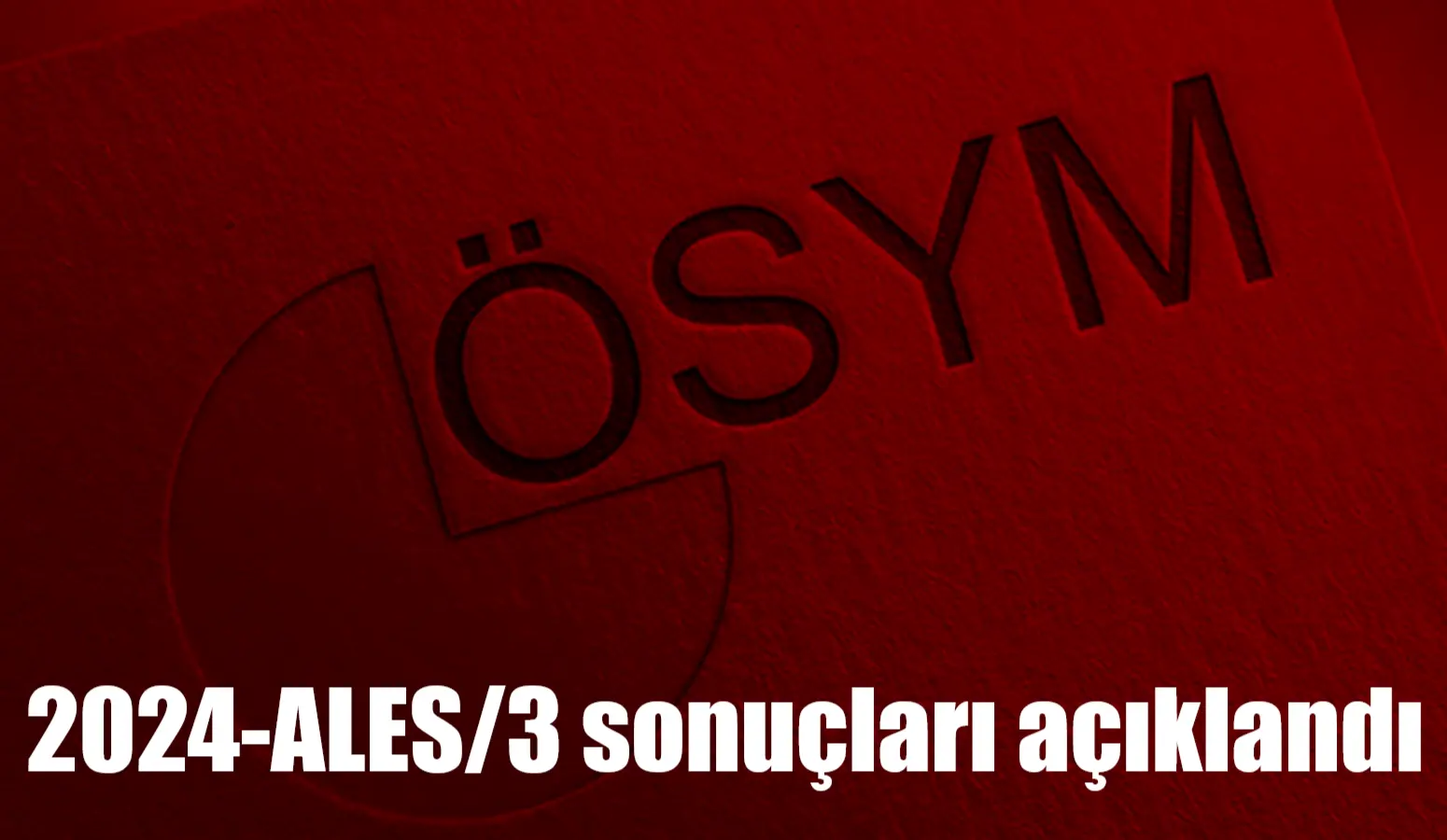 Ölçme, Seçme ve Yerleştirme Merkezi (ÖSYM), 2024 Akademik Personel ve