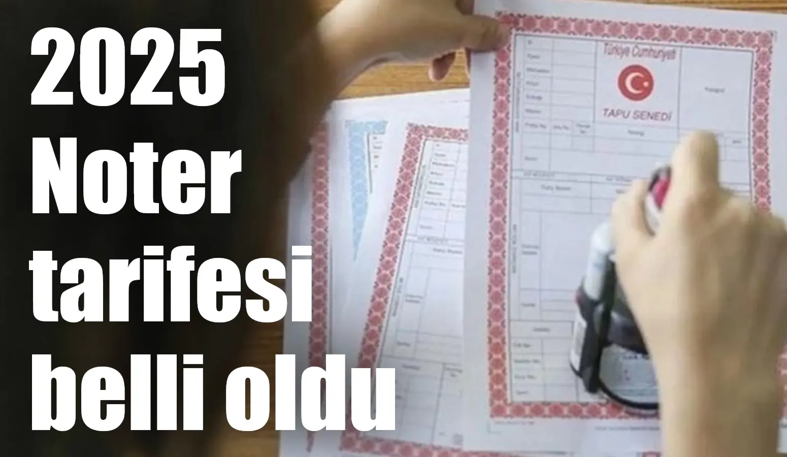 2025 yılı Noterlik Ücret Tarifesi, Resmi Gazete'de yayımlandı. Noterler,
yazdıkları kağıtların
