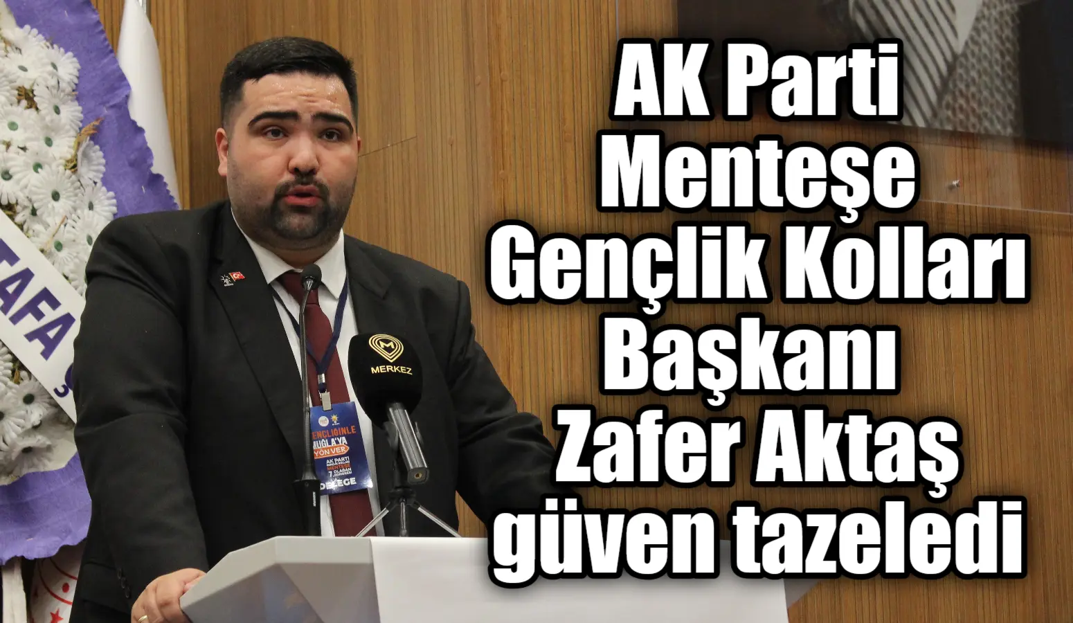 Ak Parti Gençlik Kolları Menteşe 7. Olağan Kongresi’nde Menteşe İlçe