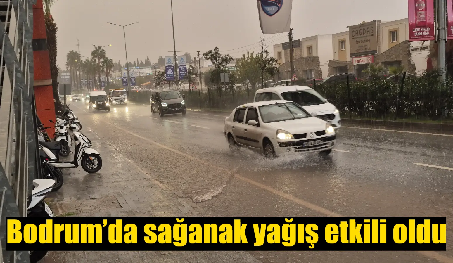 Muğla’nın Bodrum ilçesinde etkili olan sağanak yağış dolayısıyla yollarda su