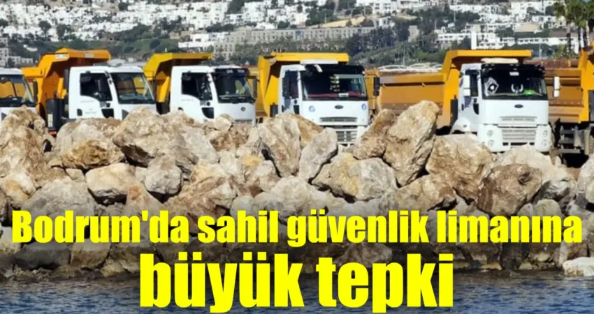 Bodrum’da sahil güvenlik limanına büyük tepki Muğla’nın Bodrum ilçesinde halk plajı içerisinde yapımına başlanan de sahil