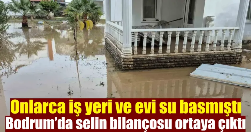Muğla’nın Bodrum ilçesinde gece saatlerinde etkili olan sağanak yağıştan etkilenen