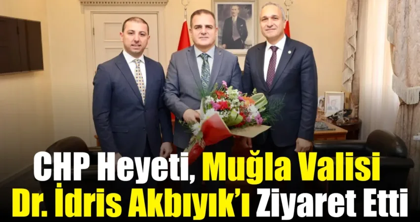 CHP Genel Başkan Yardımcısı Suat Özçağdaş ve beraberindeki heyet, Muğla