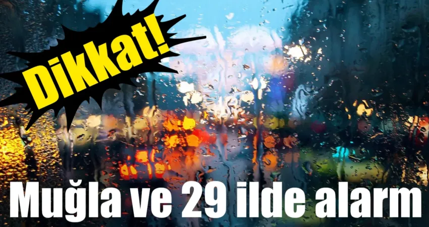 Meteoroloji uyardı! 30 ilde alarm verildi ve iller tek tek