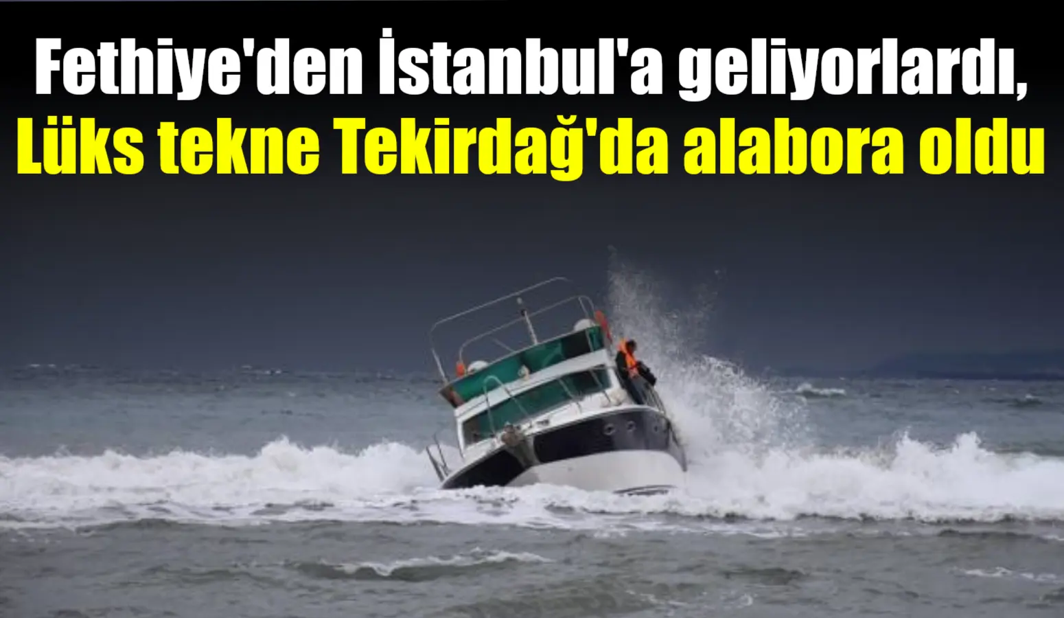 Tekirdağ’ın Şarköy ilçesinde fırtınaya yakalanan lüks tekne alabora oldu. Su