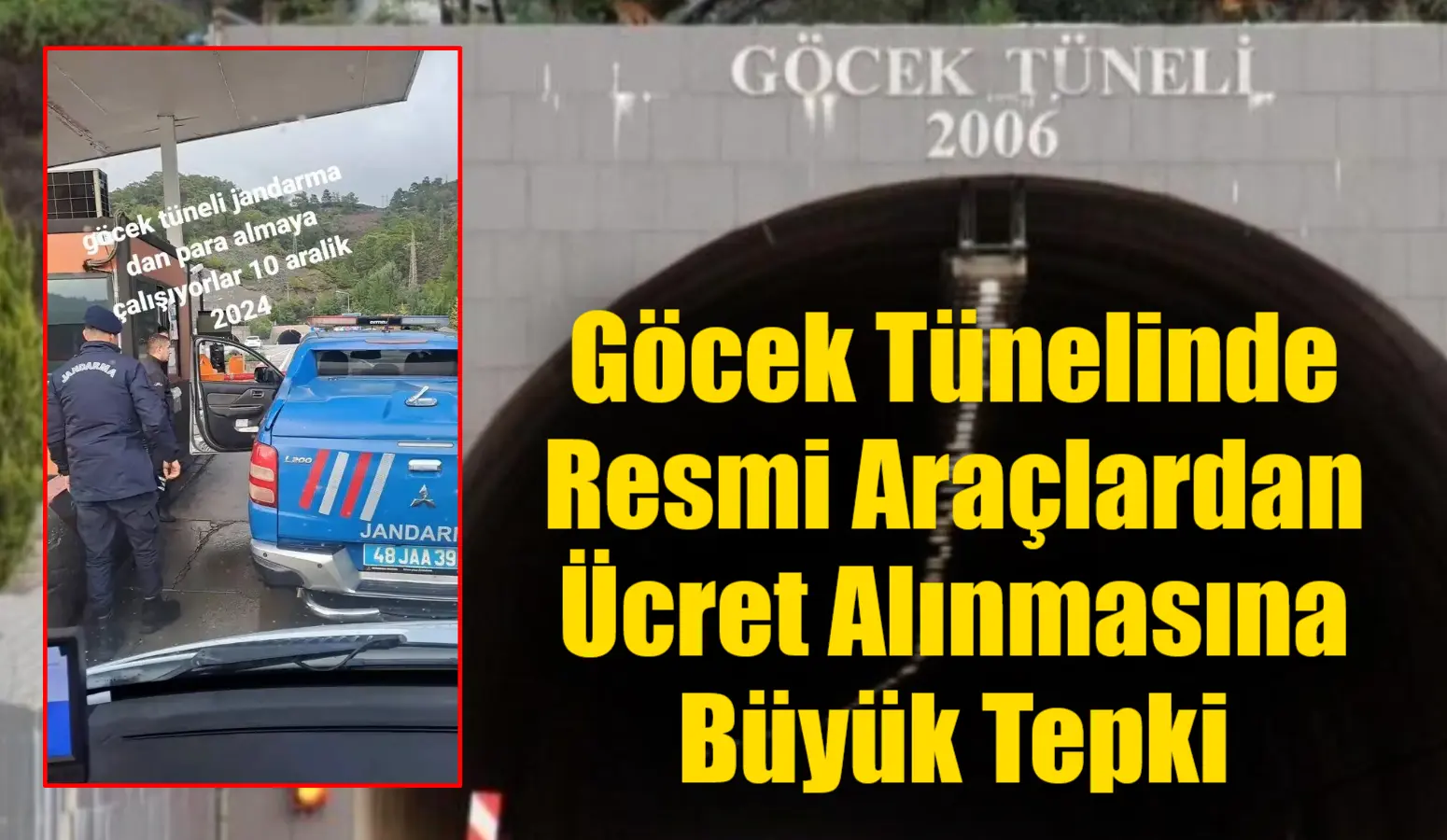 Göcek Tüneli’nde polis, jandarma ve sağlık araçlarından da ücret alınması